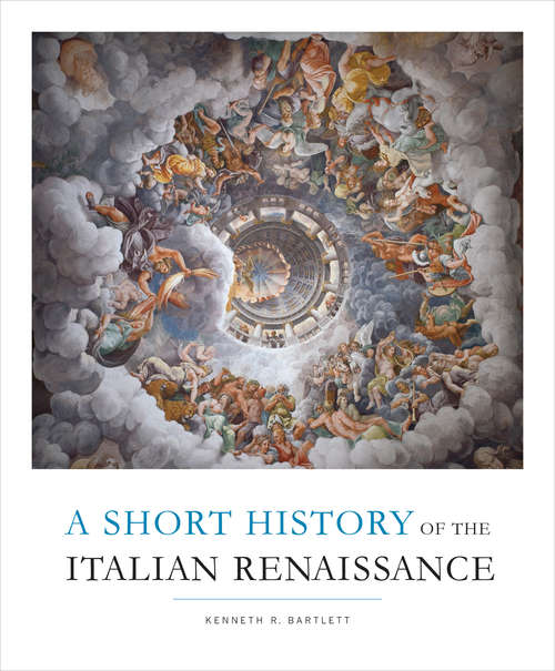 Book cover of A Short History of the Italian Renaissance