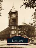 Ludlow (Images of America)