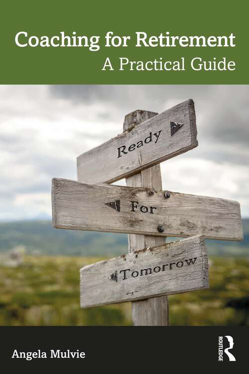 Book cover of Coaching for Retirement: A Practical Guide