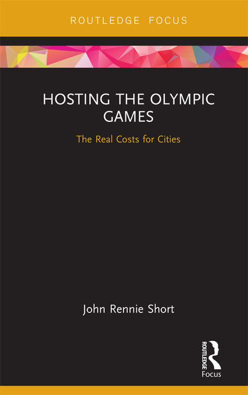 Book cover of Hosting the Olympic Games: The Real Costs for Cities