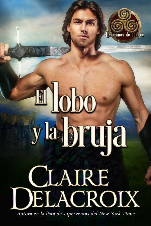 Book cover of El lobo y la bruja (Hermanos de sangre #1)