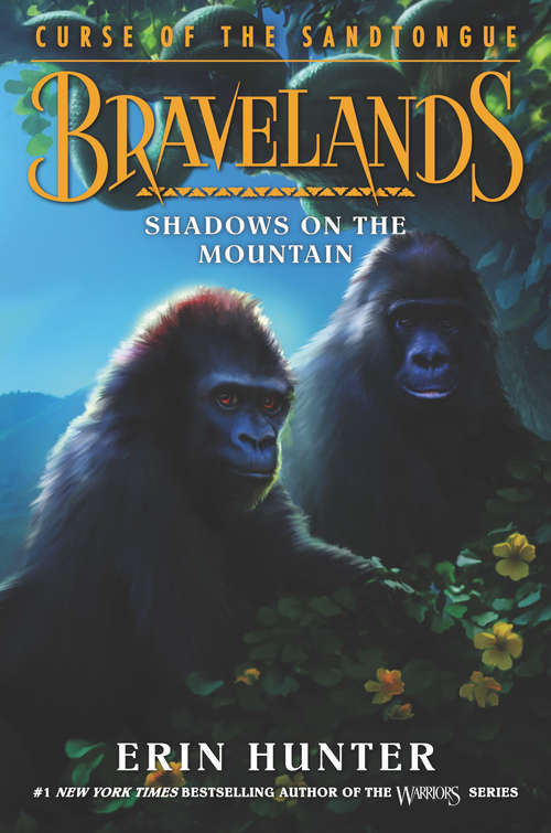 Book cover of Bravelands: Curse of the Sandtongue #1: Shadows on the Mountain (Bravelands: Curse of the Sandtongue #1)
