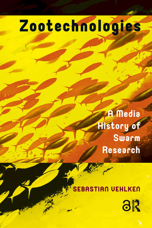 Book cover of Zootechnologies: A Media History of Swarm Research (1) (Recursions)