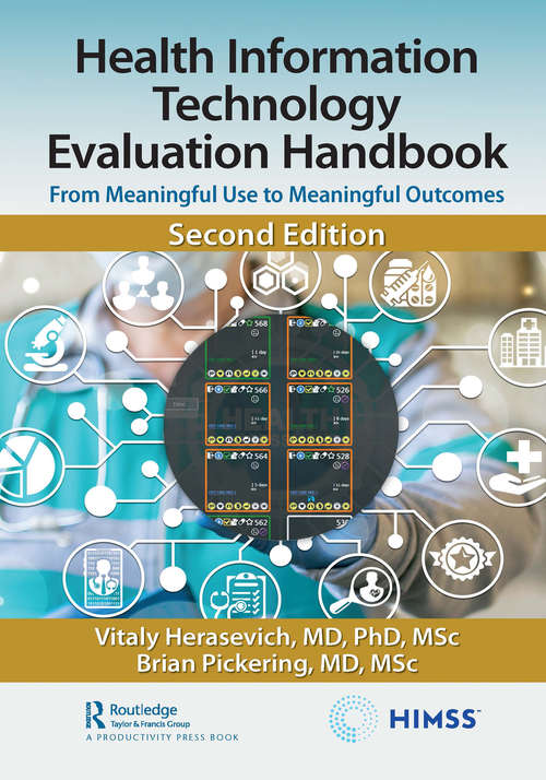Health Information Technology Evaluation Handbook: From Meaningful Use to Meaningful Outcomes (HIMSS Book Series)