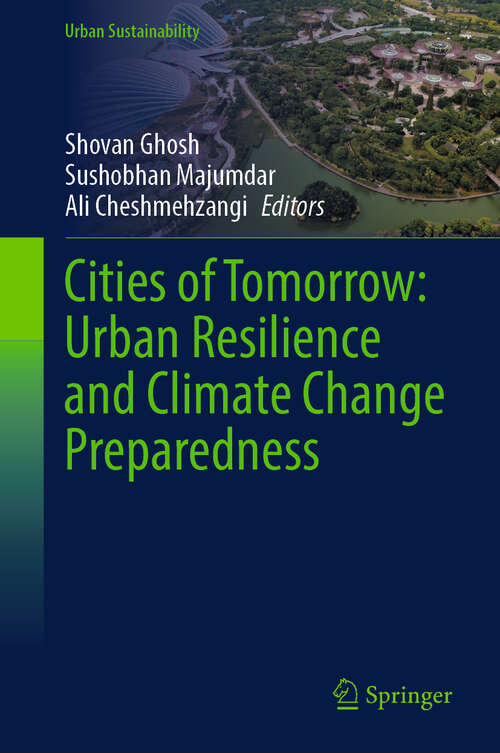 Book cover of Cities of Tomorrow: Urban Resilience and Climate Change Preparedness (Urban Sustainability)