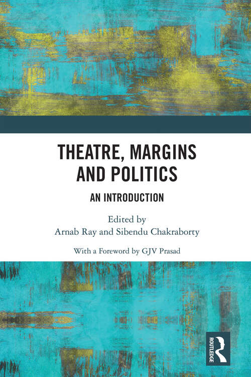 Book cover of Theatre, Margins and Politics: An Introduction