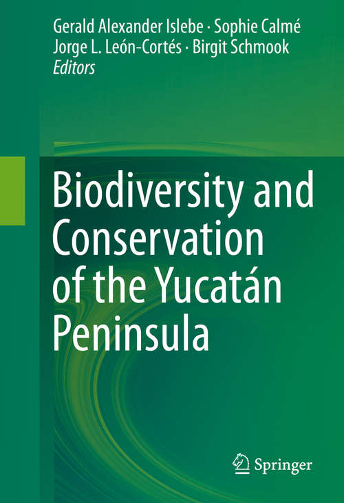 Biodiversity and Conservation of the Yucatán Peninsula