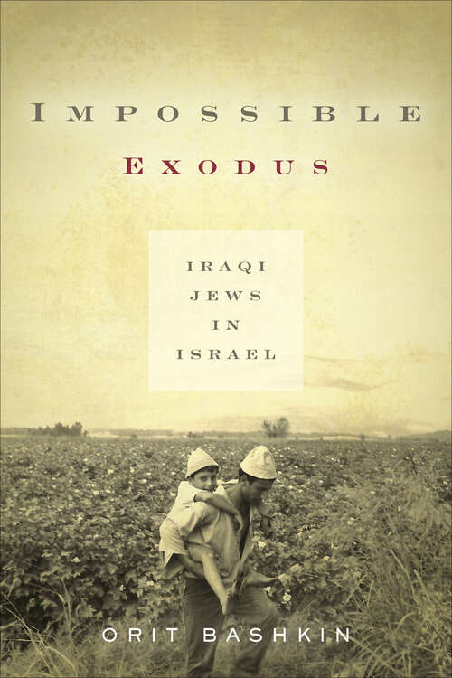 Book cover of Impossible Exodus: Iraqi Jews in Israel