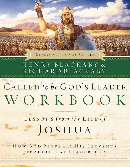 Book cover of Called to Be God's Leader Workbook: How God Prepares His Servants for Spiritual Leadership (Biblical Legacy Series)