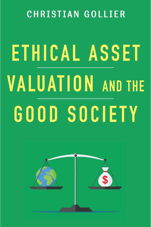 Book cover of Ethical Asset Valuation and the Good Society (Kenneth J. Arrow Lecture Series)