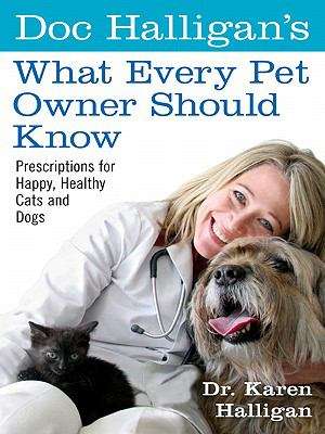 Book cover of Doc Halligan's What Every Pet Owner Should Know