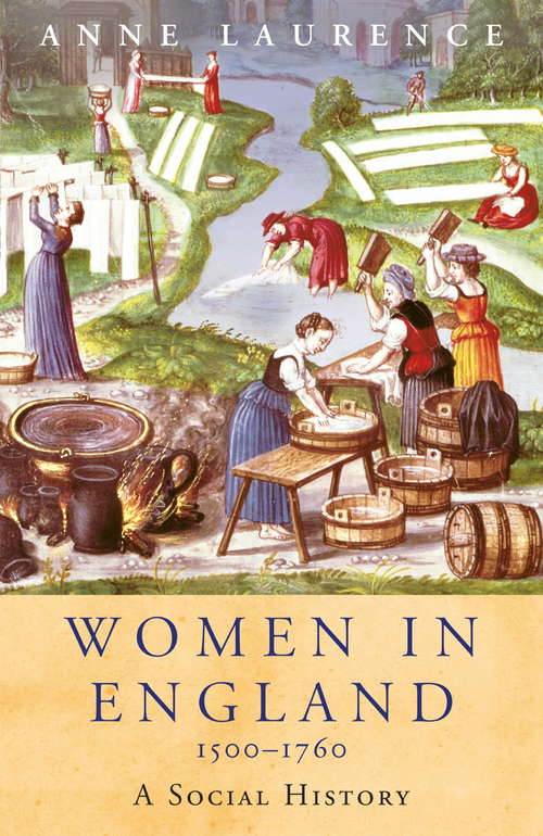 Book cover of Women In England 1500-1760: A Social History (Women In History Ser.)