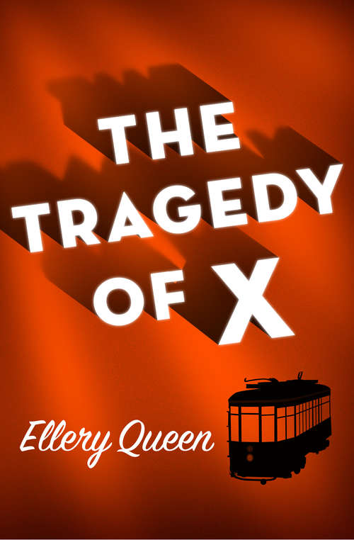Book cover of The Tragedy of X (Drury Lane Mystery)