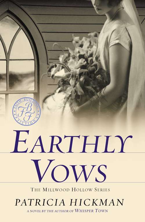 Book cover of Earthly Vows (Millwood Hollow #4)