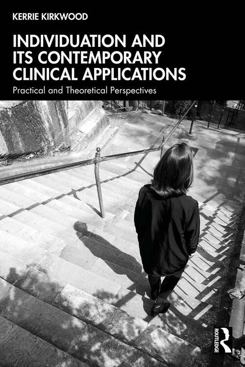 Book cover of Individuation and its Contemporary Clinical Applications: Practical and Theoretical Perspectives (1)