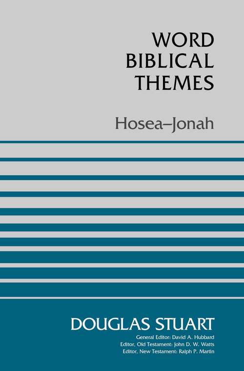 Hosea-Jonah: Hosea - Jonah (Word Biblical Themes #31)