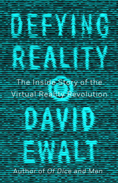 Book cover of Defying Reality: The Inside Story of the Virtual Reality Revolution