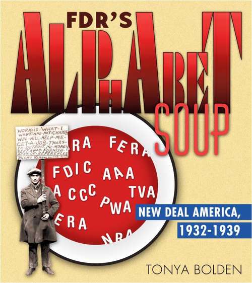 Book cover of FDR's Alphabet Soup: New Deal America, 1932-1939