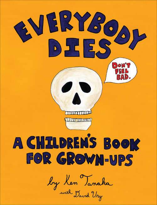 Book cover of Everybody Dies: A Children's Book for Grown-ups