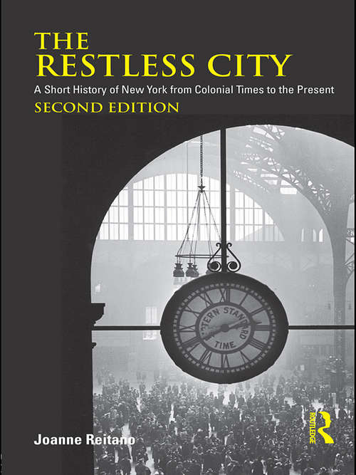 Book cover of The Restless City: A Short History of New York from Colonial Times to the Present