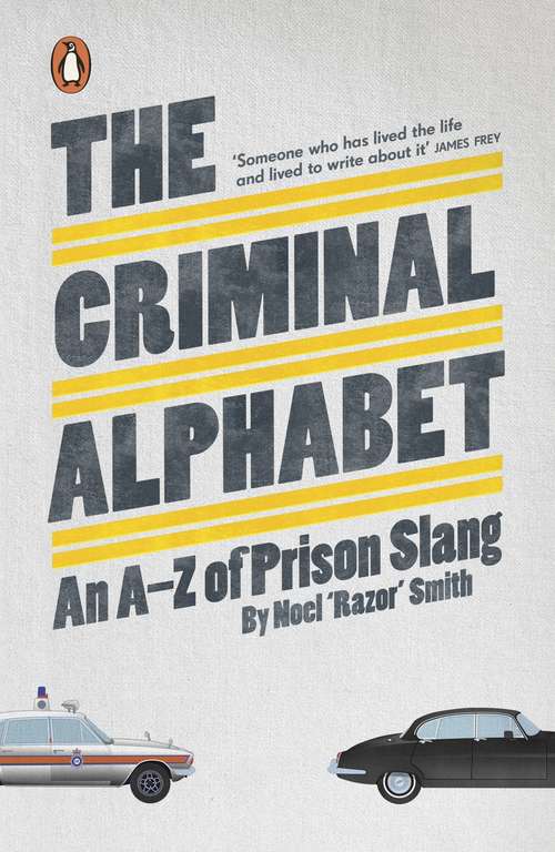 Book cover of The Criminal Alphabet: An A-Z of Prison Slang
