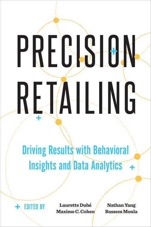 Book cover of Precision Retailing: Driving Results with Behavioral Insights and Data Analytics (Behaviorally Informed Organizations)