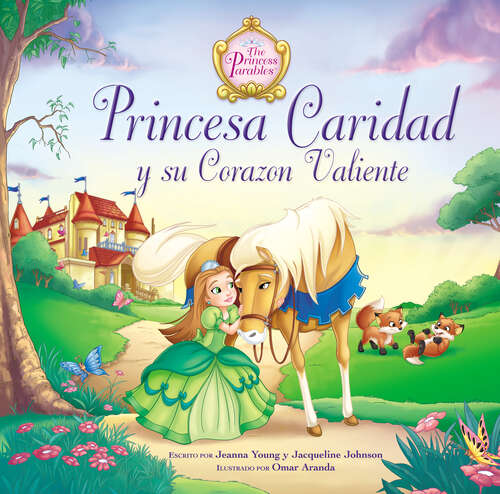 Book cover of Princesa caridad y su corazón valiente (The\princess Parables Ser.)