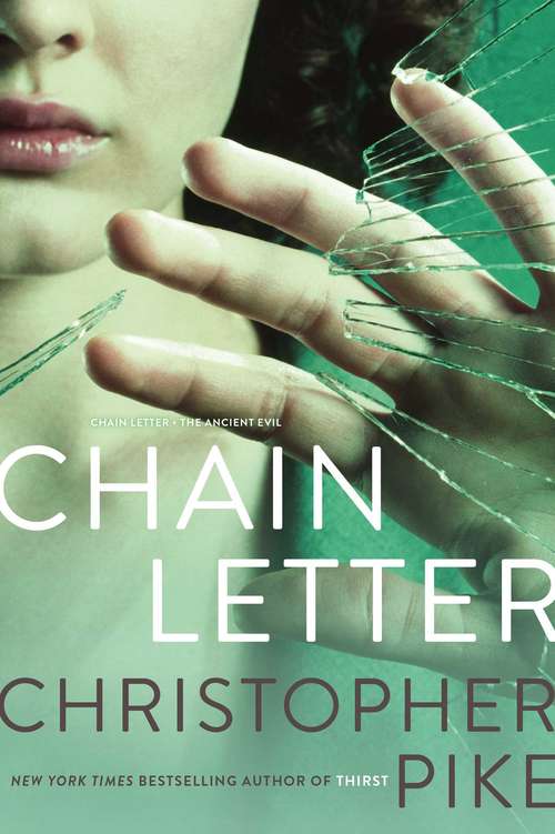 Chain Letter: Chain Letter; The Ancient Evil