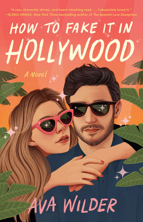 Book cover of How to Fake It in Hollywood