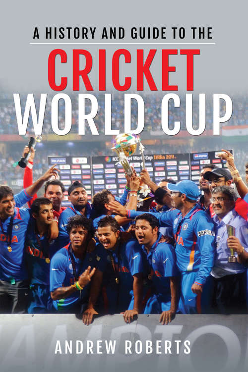 Book cover of A History & Guide to the Cricket World Cup