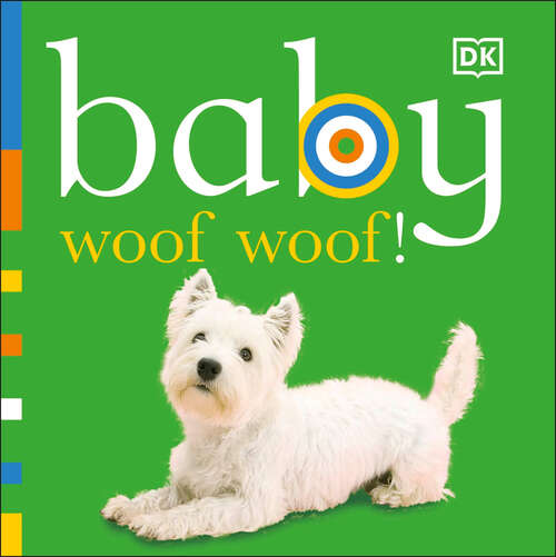 Book cover of Baby: Woof Woof! (Chunky Baby)