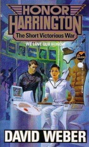 The Short Victorious War (Honor Harrington Series, Book #3)