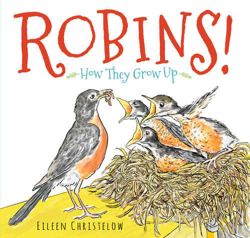 Book cover of Robins!: How They Grow Up