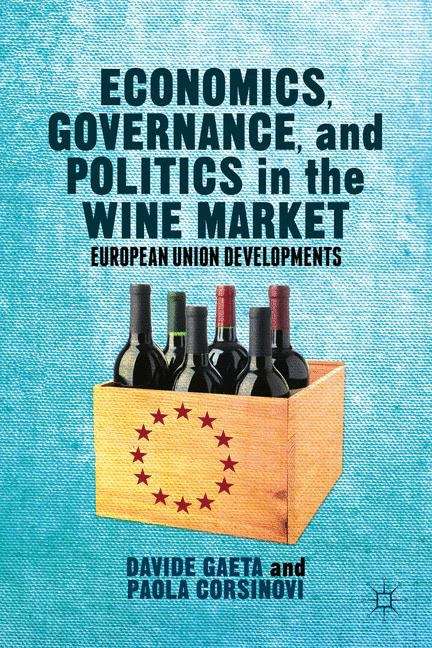 Book cover of Economics, Governance, And Politics In The Wine Market