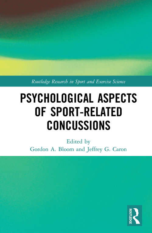 Psychological Aspects of Sport-Related Concussions (Routledge Research in Sport and Exercise Science)