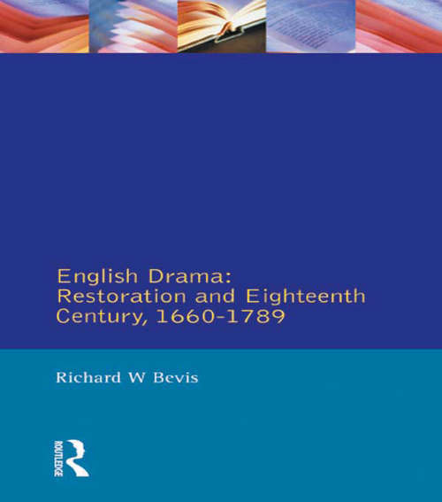 English Drama: Restoration and Eighteenth Century 1660-1789