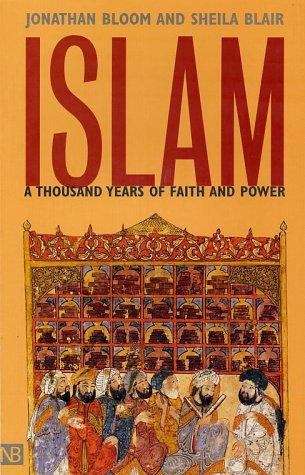 Book cover of Islam: A Thousand Years of Faith and Power