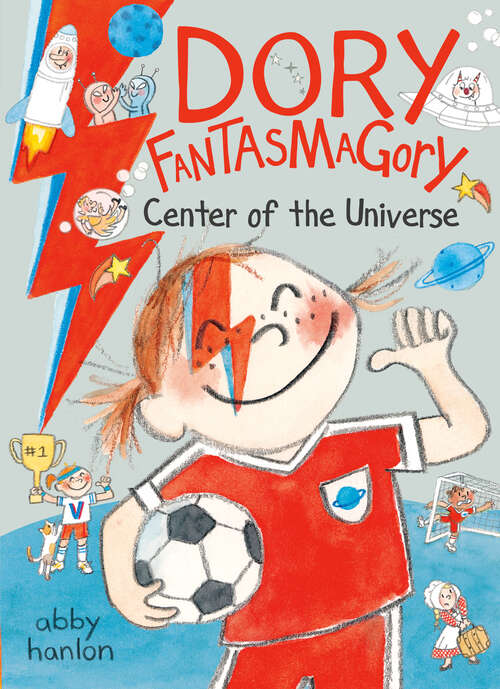 Book cover of Dory Fantasmagory: Center of the Universe (Dory Fantasmagory)