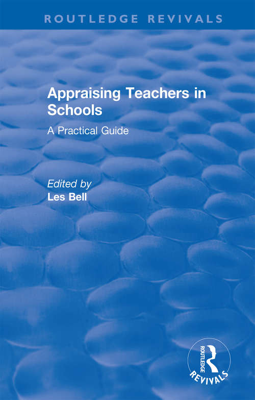 Appraising Teachers in Schools: A Practical Guide (Routledge Revivals)