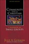 Community That is Christian: A Handbook on Small Groups (Second Edition)