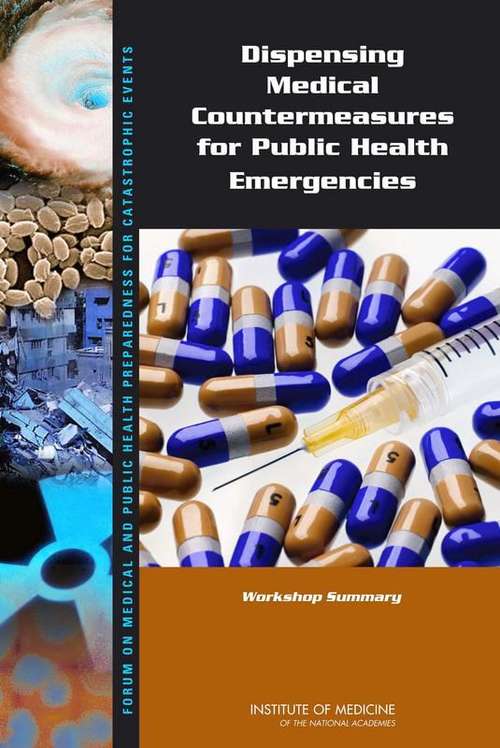 Book cover of Dispensing Medical Countermeasures for Public Health Emergencies: Workshop Summary