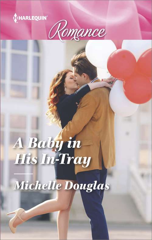 A Baby in His In-Tray: A Baby In His In-tray / The Best Man Takes A Bride (hillcrest House, Book 1) (Mills And Boon True Love Ser. #1)