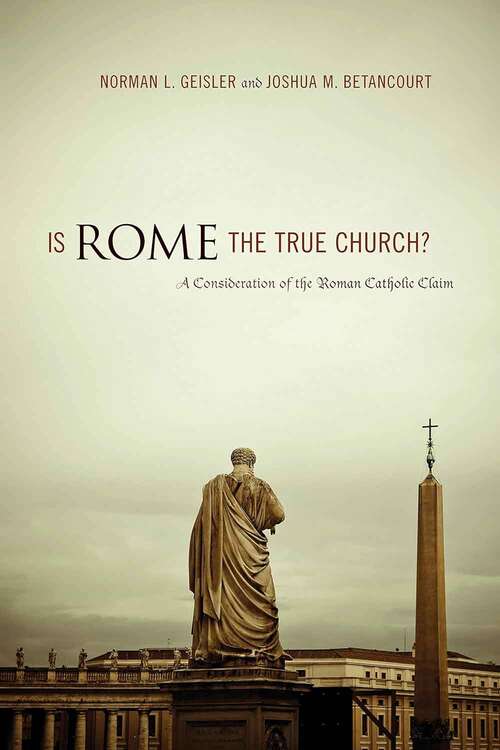 Book cover of Is Rome the True Church?: A Consideration of the Roman Catholic Claim