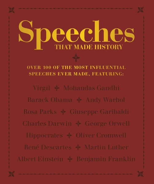 Book cover of Speeches that Made History: Over 100 of the most influential speeches ever made