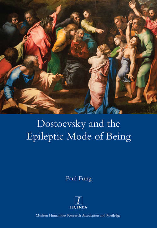 Book cover of Dostoevsky and the Epileptic Mode of Being