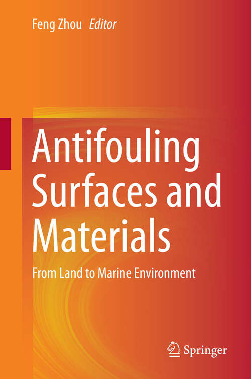 Antifouling Surfaces and Materials: From Land to Marine Environment