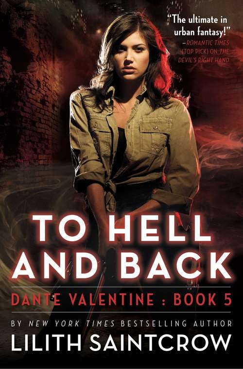 Book cover of To Hell and Back: The Dante Valentine Novels: Book Five (Dante Valentine #5)