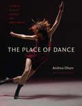 The Place of Dance: A Somatic Guide to Dancing and Dance Making