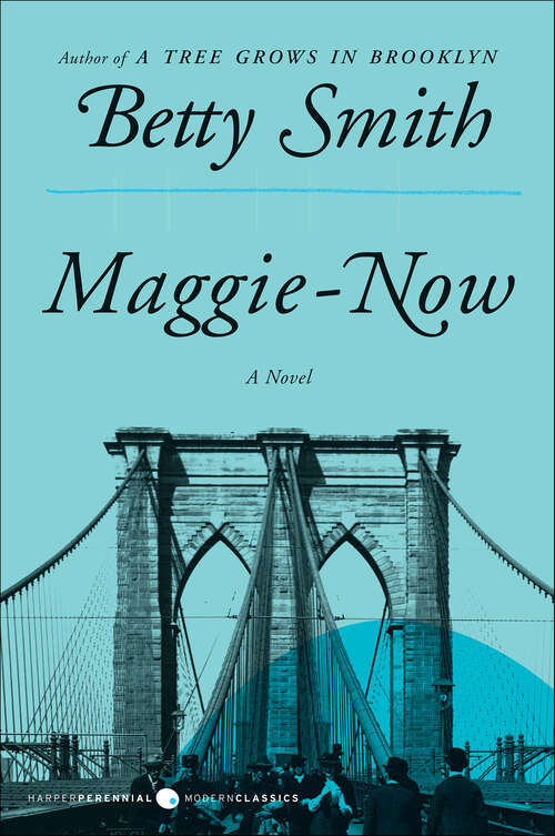 Book cover of Maggie-Now: A Novel