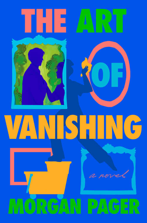 Book cover of The Art of Vanishing: A Novel